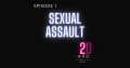 Episode 1: Sexual Assault
